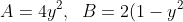 A = 4y^2,\;\; B = 2(1-y^2),\;\; C = -1